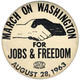 A button from the March on Washington (Smithsonian Museum)